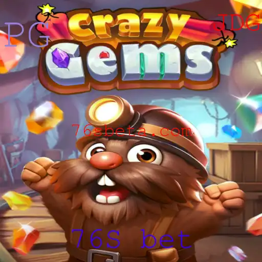 Explorando o Jogo CrazyGems e a Estratégia 76S Bet