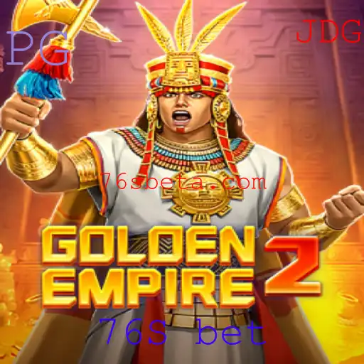 Explorando o Fascinante Universo de GoldenEmpire2 e a Estratégia 76S Bet