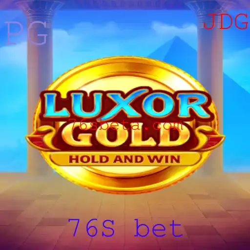 LuxorGold: Descubra o Fascinante Mundo de LuxorGold e a Estratégia 76S Bet